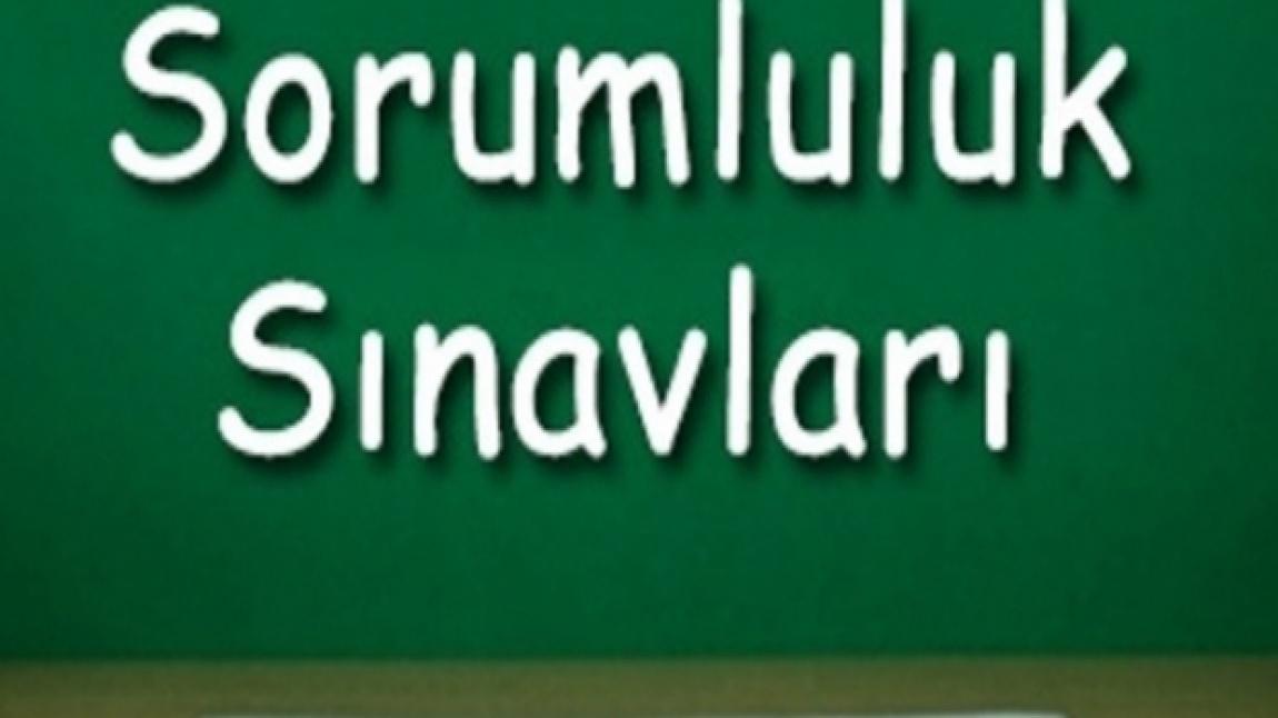 EYLÜL DÖNEMİ SORUMLULUK SINAV TAKVİMİ ÖNEMLE DUYURULUR.